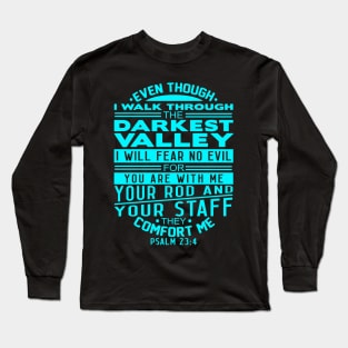 Your Rod and Your Staff They Comfort Me Psalm 23:4 Long Sleeve T-Shirt